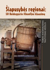 Šiapusybės regionai: 50 Heideggerio filosofijos klausimų