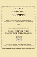Twin Spin - 17 Shakespeare Sonnets Radically Translated and Back-Translated by Ulrike Draesner and Tom Cheesman