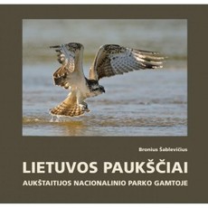 Lietuvos paukščiai Aukštaitijos nacionalinio parko gamtoje
