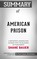 Summary of American Prison: A Reporter's Undercover Journey into the Business of Punishment by Shane Bauer | Conversation Starters