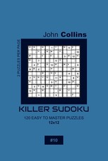Killer Sudoku - 120 Easy To Master Puzzles 12x12 - 10