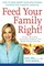 Feed Your Family Right!