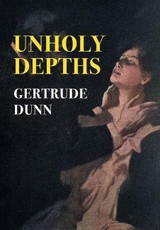 Unholy Depths (Nezu Press Classics)