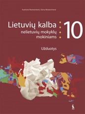 Lietuvių kalba nelietuvių mokyklų mokiniams. Užduotys 10 klasei
