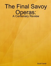 The Final Savoy Operas: A Centenary Review