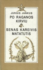 Po raganos kirviu. Senasis kareivis Matatutis