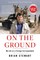 On the Ground