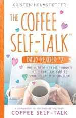 The Coffee Self-Talk Daily Reader #2