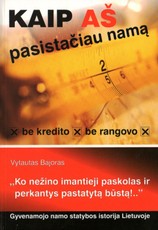 Kaip aš pasistačiau namą be kredito, be rangovo