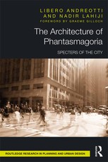 Andreotti, L: Architecture of Phantasmagoria