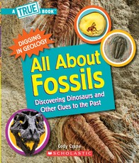 All about Fossils (a True Book: Digging in Geology) (Paperback)