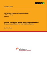 Choose Your Words Wisely. How Laypeople's Health Decisions  are Shaped by Presentation Format