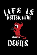 Life Is Better With Devils