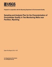 Sampling and Analysis Plan for the Characterization of Groundwater Quality in Two Monitoring Wells near Pavillion, Wyoming