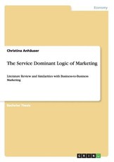 The Service Dominant Logic of Marketing