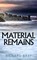 Material Remains
