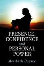Presence, Confidence and Personal Power
