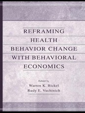 Reframing Health Behavior Change with Behavioral Economics