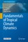 Fundamentals of Tropical Climate Dynamics