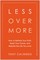 Less Over More