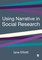 Using Narrative in Social Research