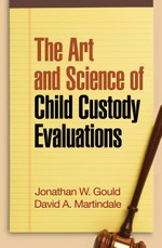 The Art and Science of Child Custody Evaluations