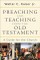 Preaching and Teaching from the Old Testament