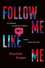 Follow me, like me