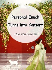 Personal Enuch Turns into Consort