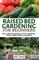 Raised Bed Gardening for Beginners