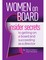 Women On Board - Insider Secrets to Getting On a Board and Succeeding As a Director