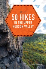 50 Hikes in the Upper Hudson Valley (First Edition)  (Explorer's 50 Hikes)