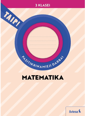 Matematika. Pasitikrinamieji darbai 3 klasei (pagal 2022 m. BUP). Serija TAIP!