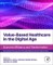 Value-Based Healthcare in the Digital Age