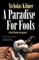 A Paradise for Fools