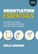 Negotiation Essentials: The Tools You Need to Find Common Ground and Walk Away a Winner