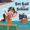 Set Sail for School