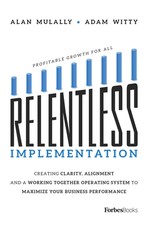 Relentless Implementation