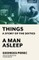 Things: A Story of the Sixties and a Man Asleep