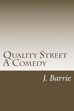 Quality Street A Comedy