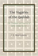 Vagaries of the Qasidah by J. E. Montgomery