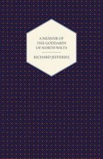 A Memoir of the Goddards of North Wilts