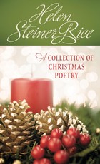 Helen Steiner Rice: A Collection of Christmas Poetry