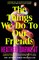 Darwent, H: Things We Do To Our Friends