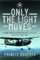 Only the Light Moves