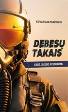 DEBESŲ TAKAIS. Karo lakūno atsiminimai