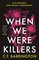 When We Were Killers
