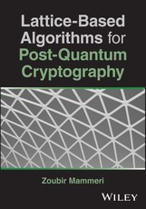 Lattice-Based Algorithms for Post-Quantum Cryptography