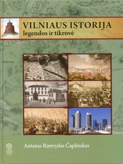Vilniaus istorija. Legendos ir tikrovė