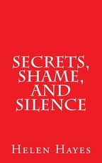 Secrets, Shame, and Silence